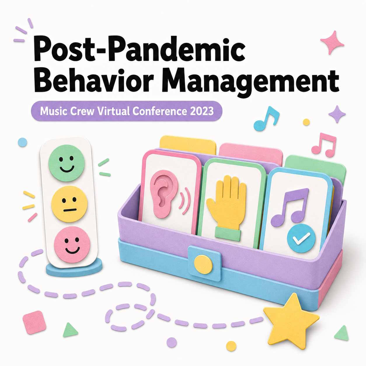 Post-Pandemic Behavior Management: Music Crew Virtual Conference 2023
