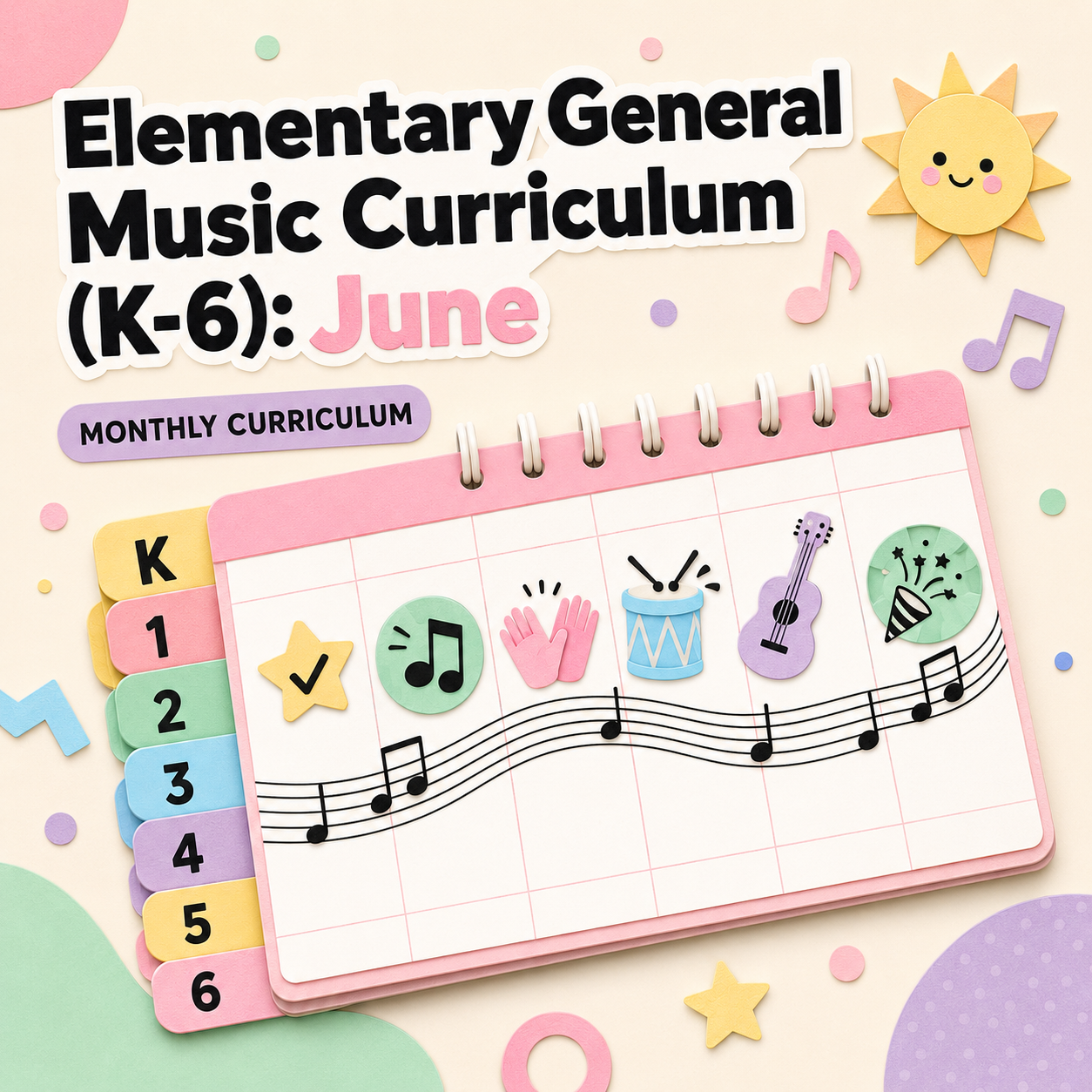 Elementary General Music Curriculum (K-6): June