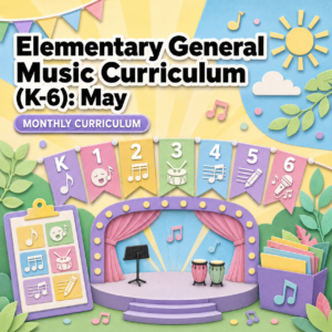 Elementary General Music Curriculum (K-6): May