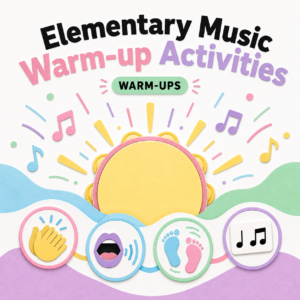 Elementary Music Warm-up Activities