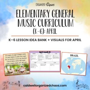 Elementary General Music Curriculum (K-6): April