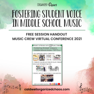 Fostering Student Voice in Middle School Music: virtual conference 2021 handout